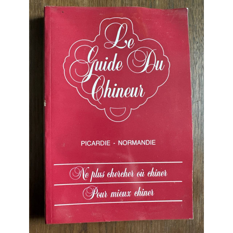 Le Guidedu chineur Picardie-Normandie