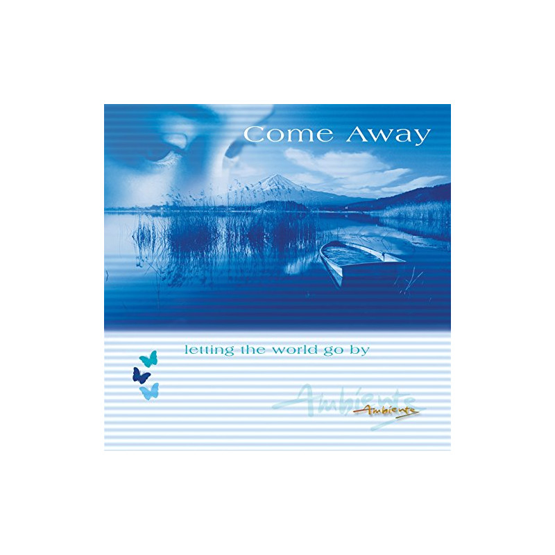 Ambiente:Come Away