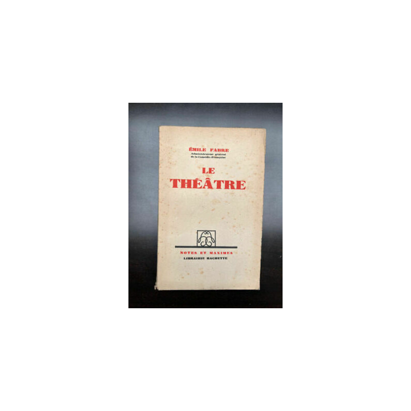 Le théâtre Notes et maximes hachette