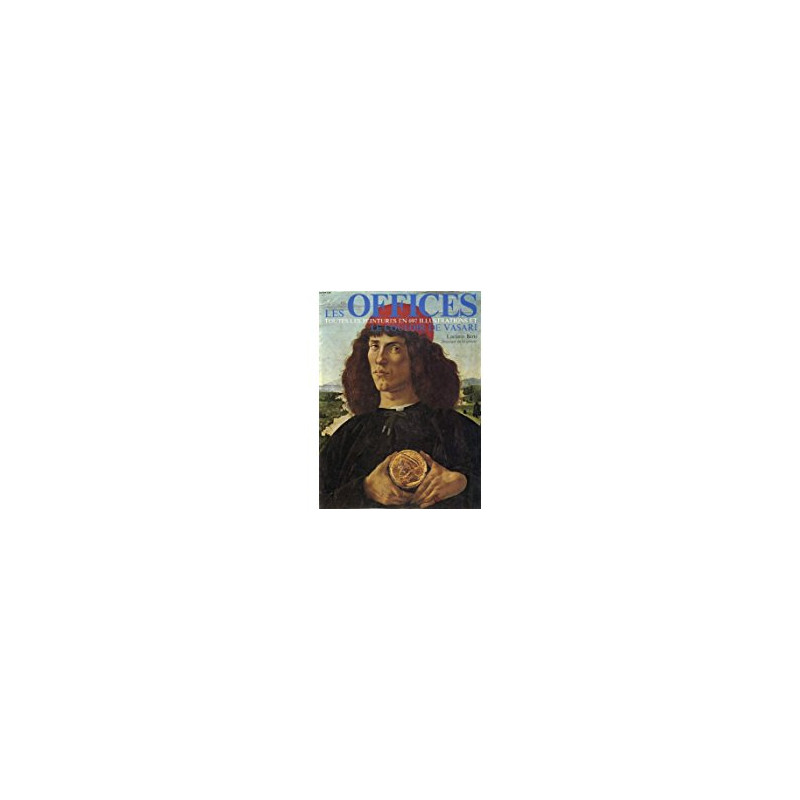 LES OFFICES - TOUTES LES PEINTURES EN 658 ILLUSTRATIONS