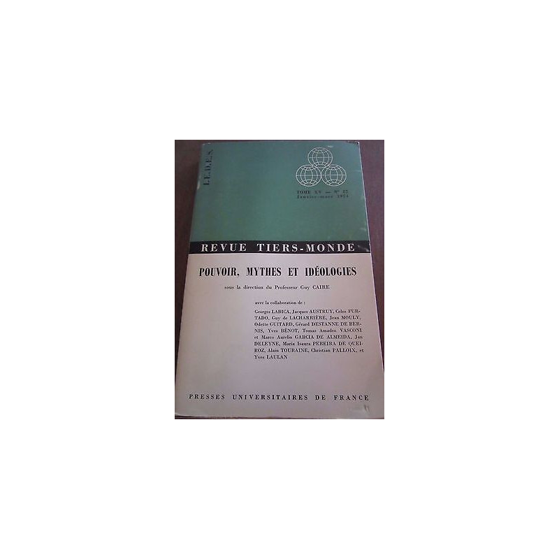 Revue tiers monde pouvoir Mythes et idéologies Tome XV n57 janvier...