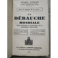 Jules Violet Sous le Masque de la vertu la Débauche Mondiale
