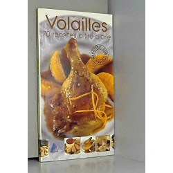 VOLAILLES 70 recettes à tire-d'aile