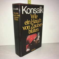 Heinz g Konsalik WIE EIN HAUCH VON zauberblüten Roman