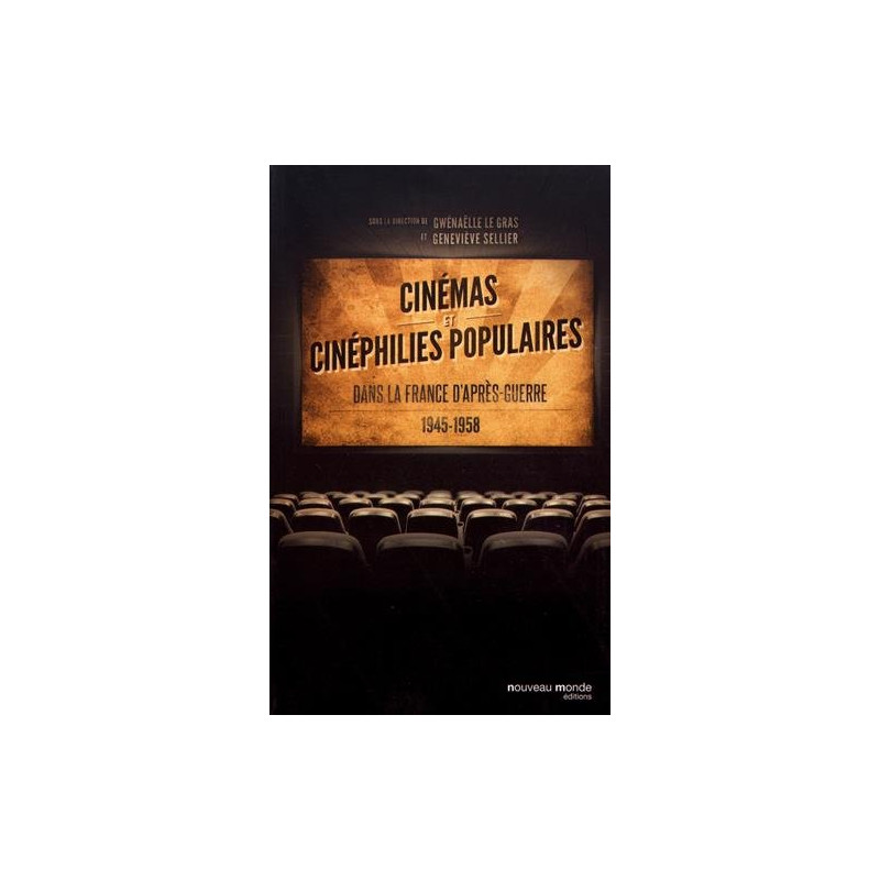 Cinémas et cinéphilies populaires dans la France d'après-guerre...