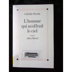 Calixthe beyala L'homme qui m'offrait le ciel Albin michel