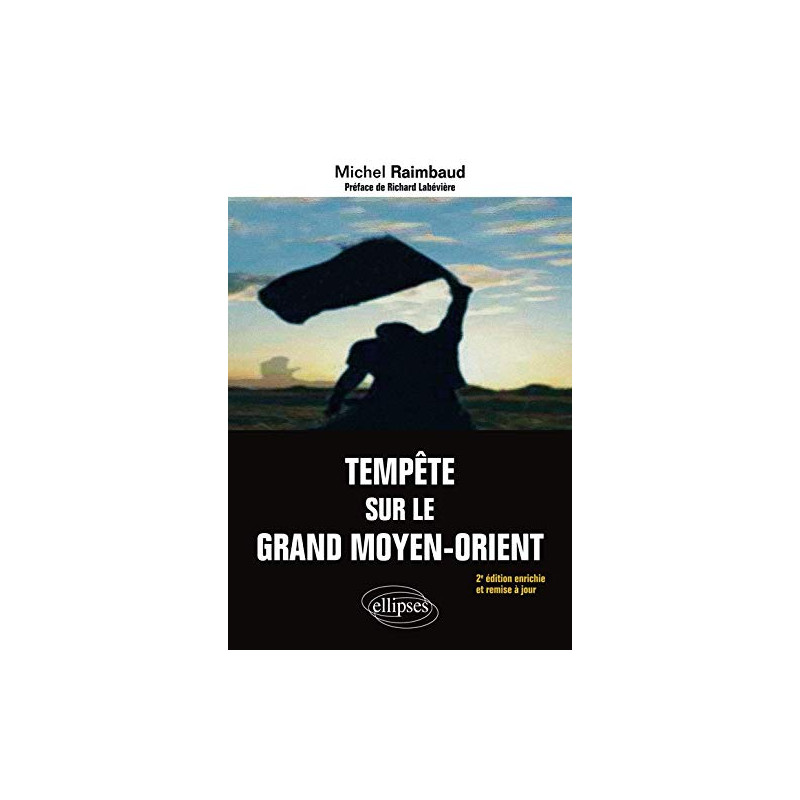 Tempête sur le grand Moyen-Orient : Entre l'Empire atlantique et...