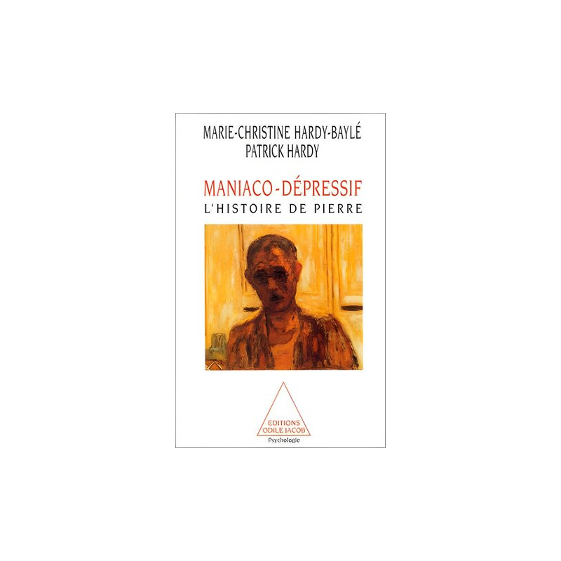 Maniaco-dépressif. L'Histoire de Pierre