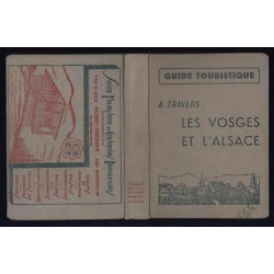 Guide touristique a travers Les Vosges et l'Alsace