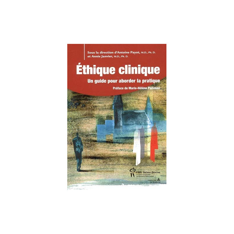 Ethique clinique : Un guide pour aborder la pratique