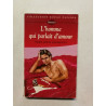 L'homme qui parlait d'amour