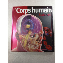 Le Corps humain à la loupe