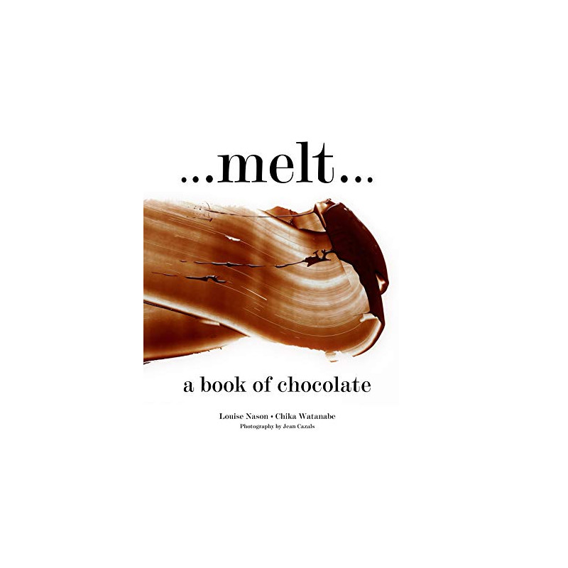 Melt: A Book of Chocolate