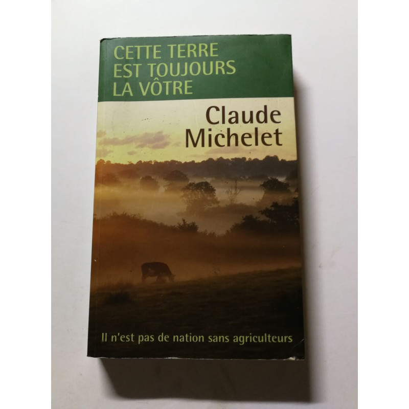 Cette terre est toujours la vôtre