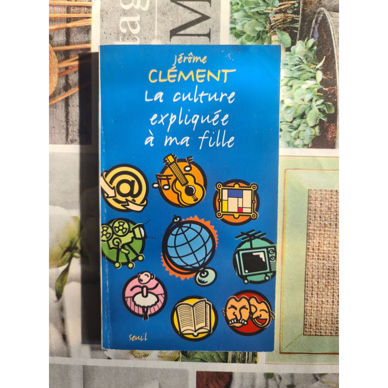 La culture expliquée à ma fille