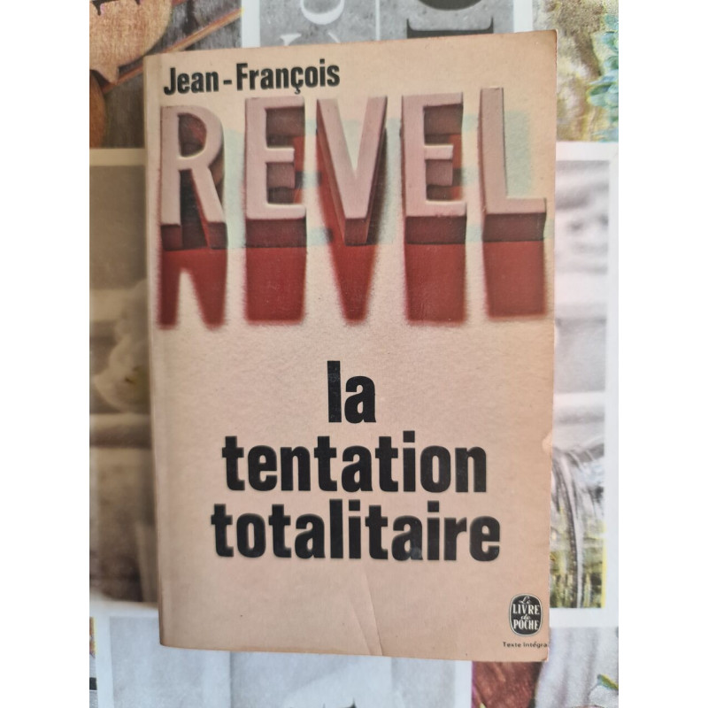 La tentation totalitaire