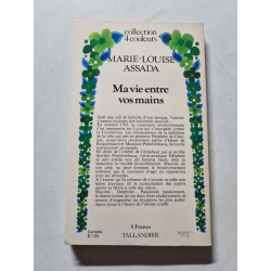 Ma vie entre vos mains