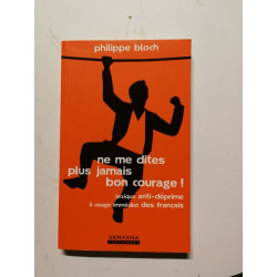 Ne me dites plus jamais bon courage