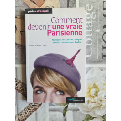 Comment devenir une vraie Parisienne