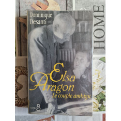 Elsa Aragon : Le couple ambigu