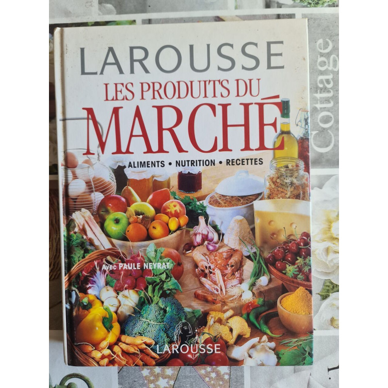 Les produits du marché : Aliments nutrition recettes