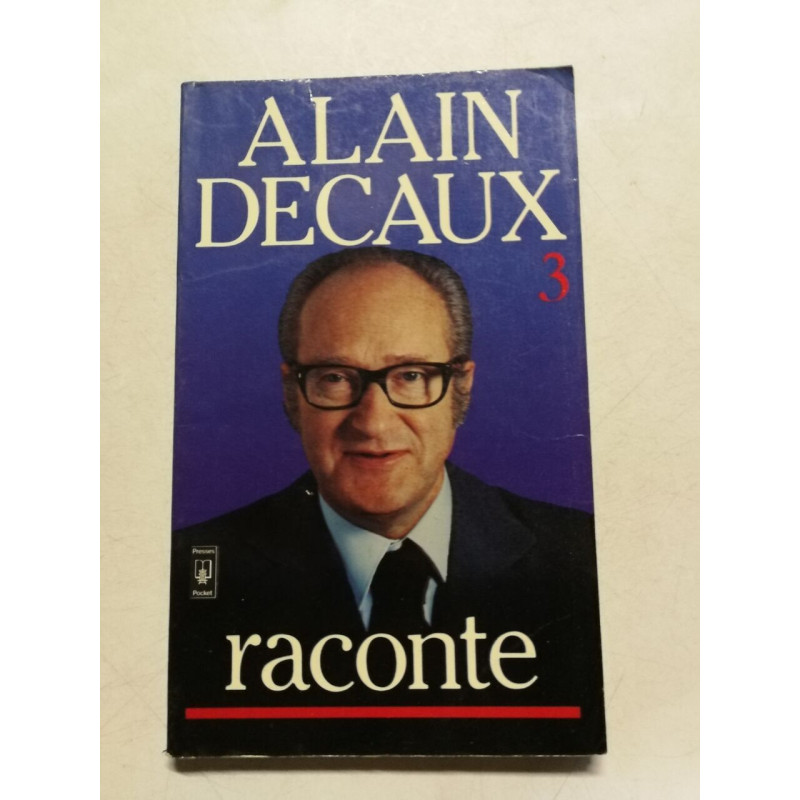 Alain Decaux raconte 3