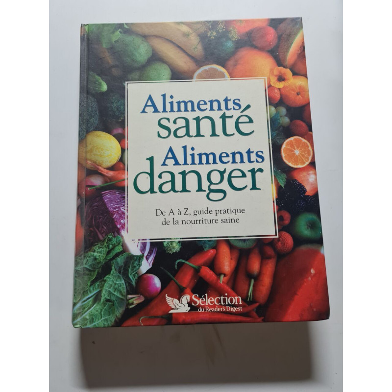 Aliments santé aliments danger