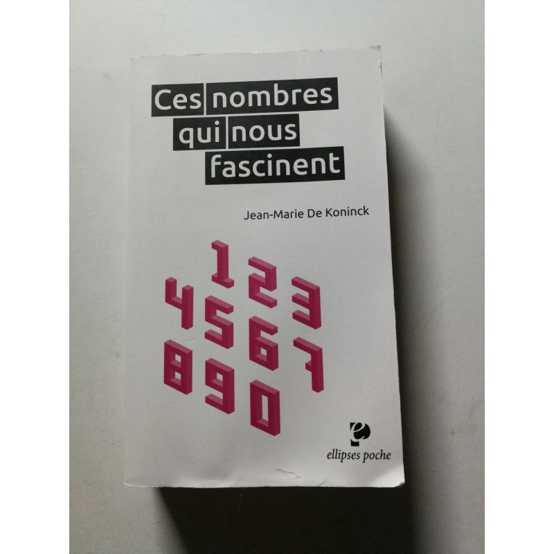 Ces nombres qui nous fascinent