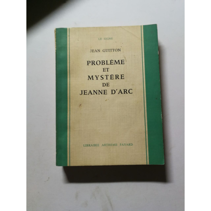Problème et mystère de Jeanne d'Arc