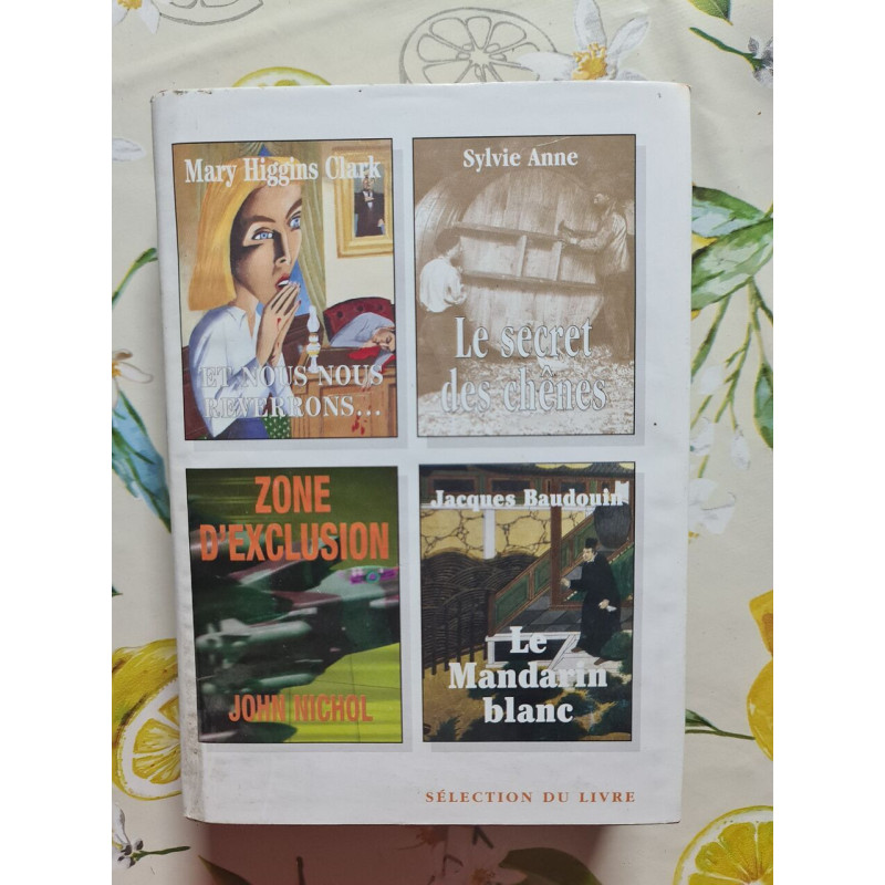 Et nous nous reverrons... / Le secret des chênes / Zone...