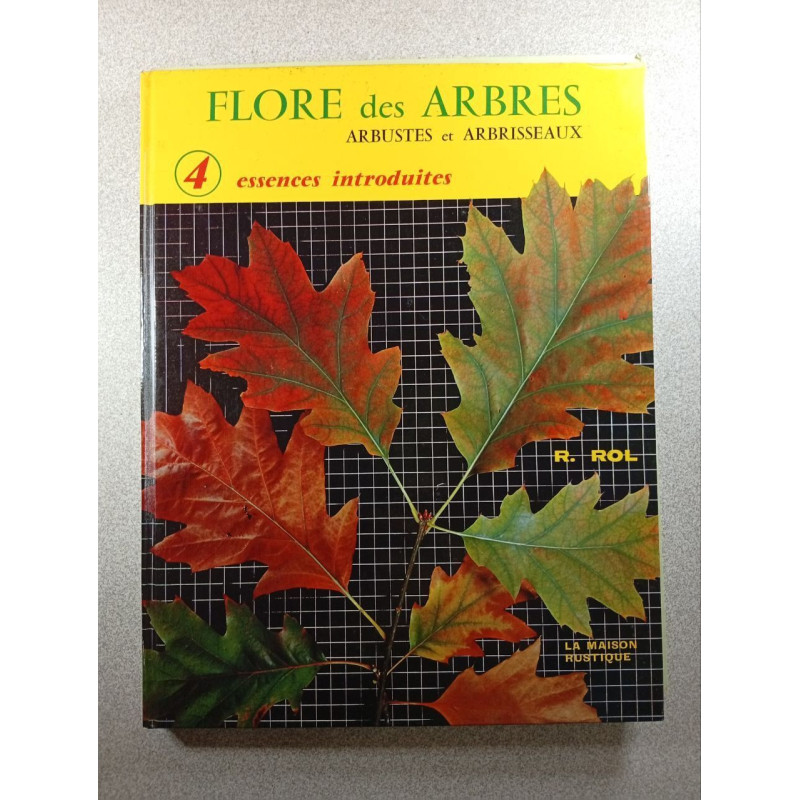 Flore des arbres arbustes et arbrisseaux 4 essences introduites