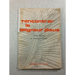 Rencontrer le seigneur Jésus