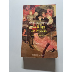 Le temps des ivresses