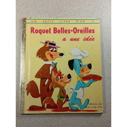 Roquet Belles-Oreilles a une idée