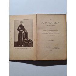 Le R. P. Hugolin de Doullens ou la vie d'un frère mineur...