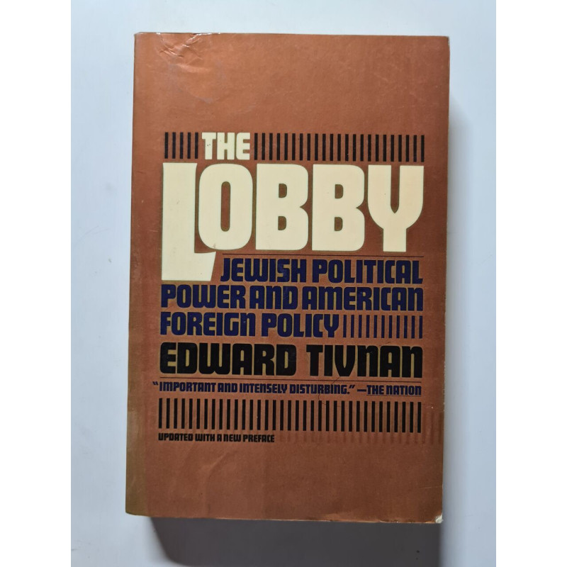 The Lobby: Jewish Political Power and American Foreign Policy