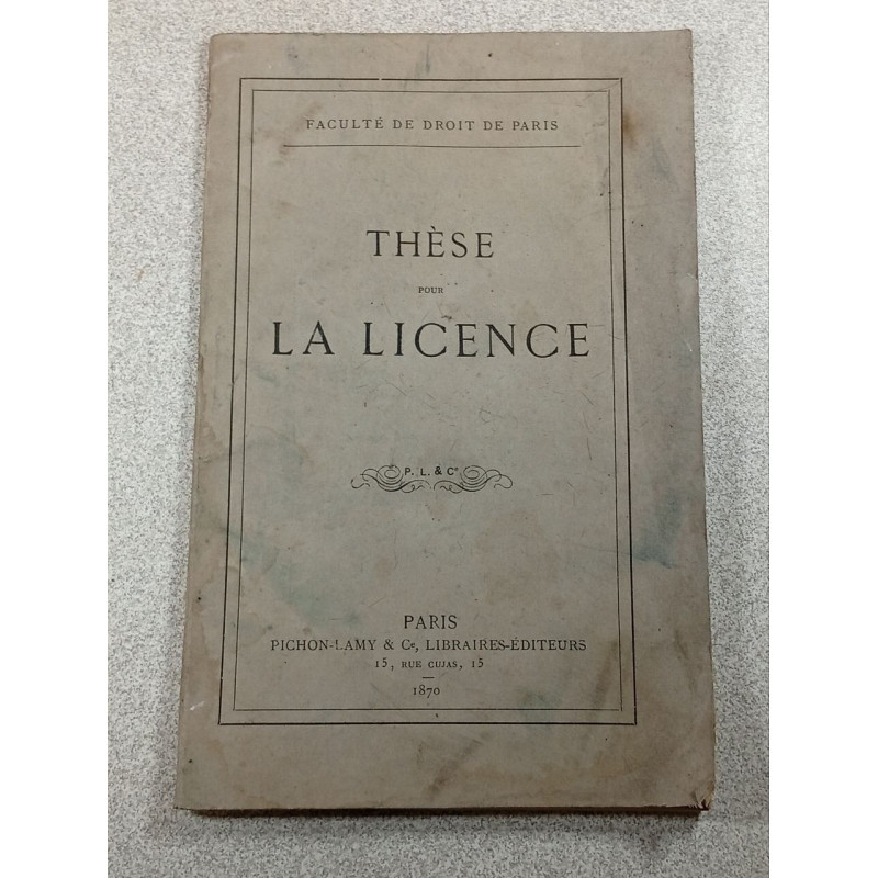 Thèse pour la licence 1870