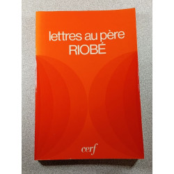 Lettres au père Riobé