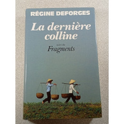 La dernière colline suivi de Fragments