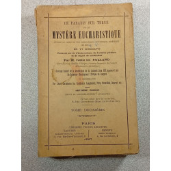Le Paradis sur Terre ou le Mystère Eucharistique Tome deuxième