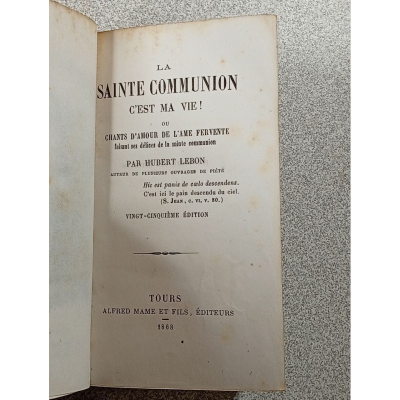 La Sainte Communion c'est ma vie! ou Chants d'amour de l'âme...