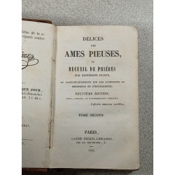 Délices des ames pieuses ou recueil de prières sur différens...