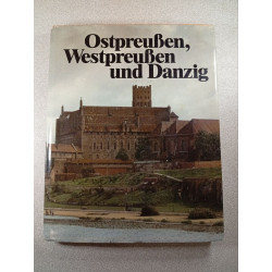 Ostpreußen Westpreußen und Danzig