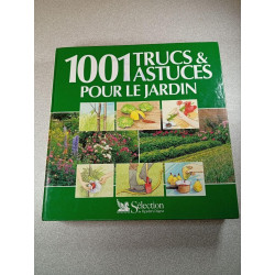 1001 trucs et astuces pour le jardin