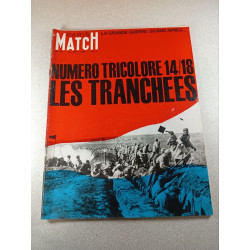 Paris Match n° 801 Numero tricolore 14/18 : Les tranchées