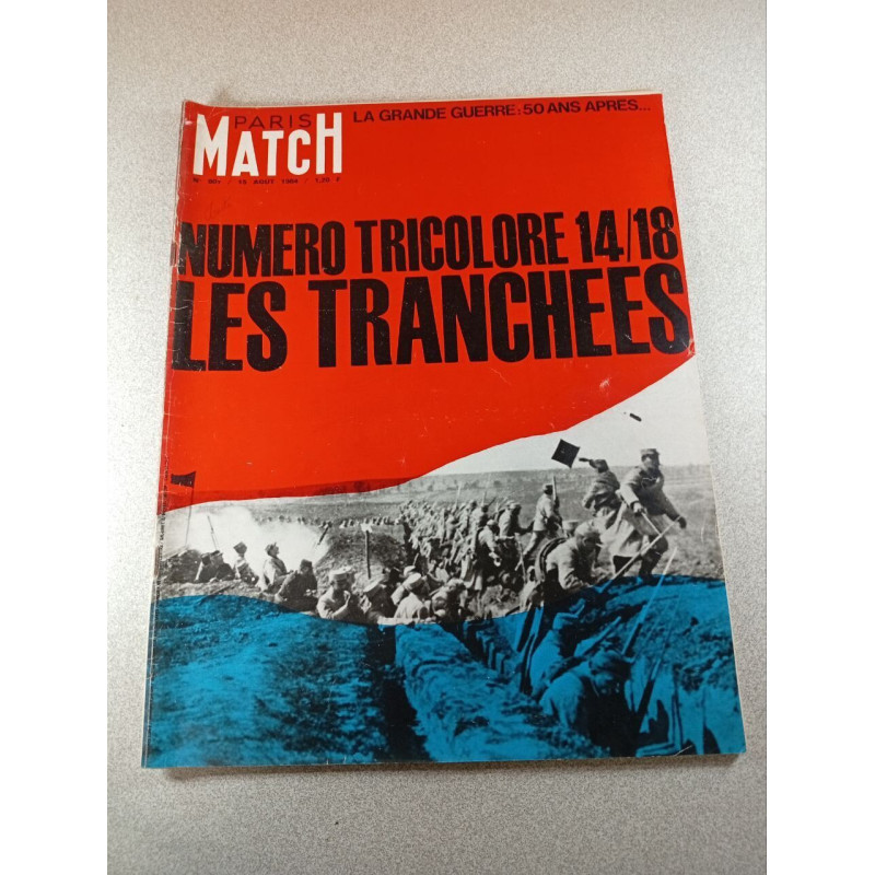 Paris Match n° 801 Numero tricolore 14/18 : Les tranchées