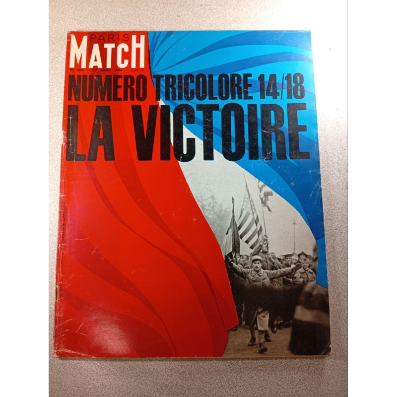 Paris Match n° 803 La Victoire