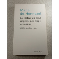 La chaleur du cœur empêche nos corps de rouillerVieillir sans être...