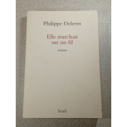 Elle marchait sur un fil