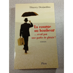 La course au bonheur ... n'est pas une partie de plaisir